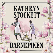 Barnepiken av Kathryn Stockett (Nedlastbar lydbok)