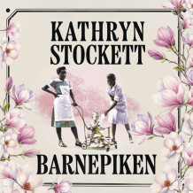 Barnepiken av Kathryn Stockett (Nedlastbar lydbok)