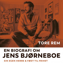 Jens Bjørneboe: En biografi av Tore Rem (Nedlastbar lydbok)