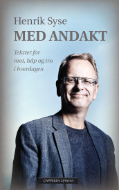 Med andakt av Asbjørn Bjornes og Henrik Syse (Ebok)