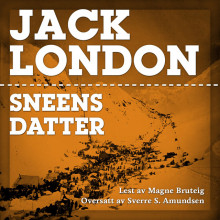 Sneens datter av Jack London (Nedlastbar lydbok)