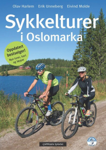 Sykkelturer i Oslomarka av Olav Harlem, Eivind Molde og Erik Unneberg (Fleksibind)