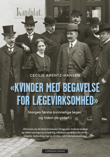 «Kvinder med Begavelse for Lægevirksomhed» av Cecilie Arentz-Hansen (Innbundet)