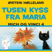 Tusen kyss fra Maria av Øistein Hølleland (Nedlastbar lydbok)