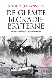 De glemte blokadebryterne av Anders Johansson (Innbundet)