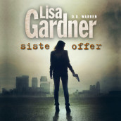 Siste offer av Lisa Gardner (Nedlastbar lydbok)