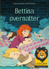 Leseløve - Bettina overnatter av Sidsel Jøranlid (Innbundet)