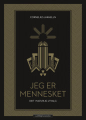Jeg er et menneske av Cornelius Jakhelln (Heftet)