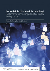 Fra kollektiv til konnektiv handling? av Ivar Eimhjellen og Bernard Enjolras (Heftet)