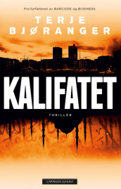 Kalifatet av Terje Bjøranger (Innbundet)