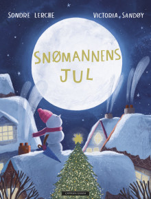Snømannens jul av Sondre Lerche (Ebok)