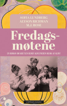 Fredagsmøtene av Sofia Lundberg, Alyson Richman og M.J. Rose (Innbundet)
