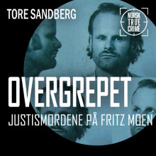 Overgrepet - Justismordene på Fritz Moen av Tore Sandberg (Nedlastbar lydbok)