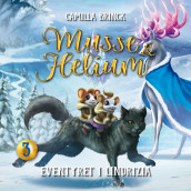 Musse & Helium - Eventyret i Lindrizia av Camilla Brinck (Nedlastbar lydbok)