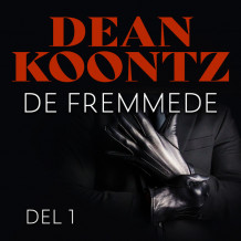 De fremmede - Del 1 av Dean Koontz (Nedlastbar lydbok)