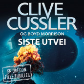 Siste utvei av Clive Cussler og Boyd Morrison (Nedlastbar lydbok)