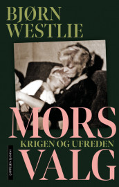Mors valg av Bjørn Westlie (Ebok)