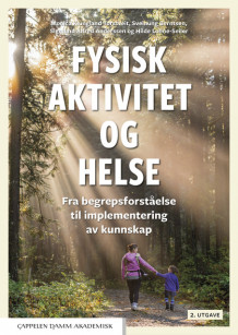 Fysisk aktivitet og helse av Monica Klungland Torstveit, Hilde Lohne-Seiler, Sveinung Berntsen og Sigmund Alfred Anderssen (Heftet)