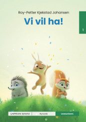 Leseunivers 1: Vi vil ha! av Roy-Petter Kjekstad Johansen (Innbundet)