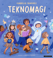 Teknomagi av Isabelle Ringnes (Innbundet)