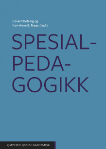 Spesialpedagogikk av Edvard Befring og Kari-Anne B. Næss (Heftet)