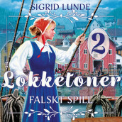Falskt spill av Sigrid Lunde (Nedlastbar lydbok)