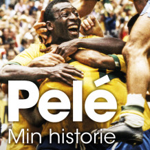 Pelé - Min historie av Pelé (Nedlastbar lydbok)