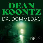 Dr. Dommedag - Del 2 av Dean Koontz (Nedlastbar lydbok)