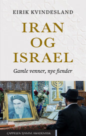 Iran og Israel av Eirik Kvindesland (Innbundet)