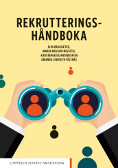 Rekrutteringshåndboka av Kari Bergeius Andersen, Amanda Lindseth Fältnäs, Maria Molvær Nesseth og Elin Ørjasæter (Heftet)
