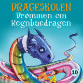 Drømmen om Regnbuedragen av Tracey West (Nedlastbar lydbok)