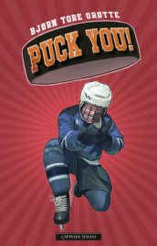Puck you! av Bjørn Tore Grøtte (Ebok)