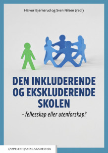 Den inkluderende og ekskluderende skolen av Halvor Bjørnsrud og Sven Nilsen (Heftet)