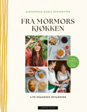 Fra mormors kjøkken av Live Krangnes Edvardsen (Innbundet)