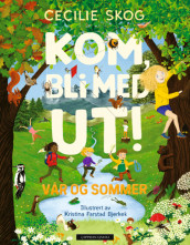 Kom, bli med ut! Vår og sommer av Cecilie Skog (Ebok)