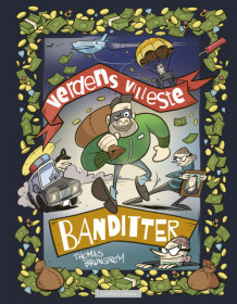 Verdens villeste banditter av Thomas Brunstrøm (Ebok)