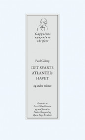 Det svarte Atlanterhavet og andre tekster av Paul Gilroy (Heftet)