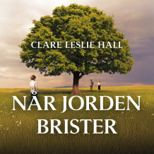 Når jorden brister av Clare Leslie Hall (Nedlastbar lydbok)