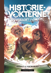 Historievokterne: Oppdraget i London av Hanna og Jakob Blixt (Innbundet)