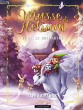 Musse & Helium - Et magisk juleeventyr av Camilla Brinck (Innbundet)