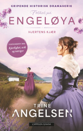 Hjertens kjær av Trine Angelsen (Heftet)