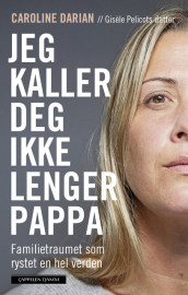 Jeg kaller deg ikke lenger pappa av Caroline Darian (Innbundet)