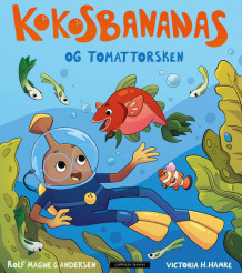 Kokosbananas og Tomattorsken av Rolf Magne G. Andersen (Ebok)