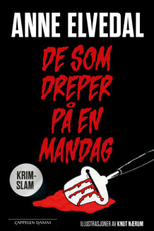 De som dreper på en mandag av Anne Elvedal (Innbundet)