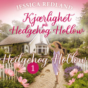 Kjærlighet på Hedgehog Hollow av Jessica Redland (Nedlastbar lydbok)