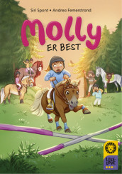 Leseløve nivå 3 - Molly er best av Siri Spont (Innbundet)