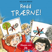 Redd trærne! av Helena Bross (Nedlastbar lydbok)