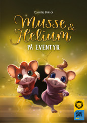Leseløve nivå 2 - Musse og Helium på eventyr av Camilla Brinck (Ebok)