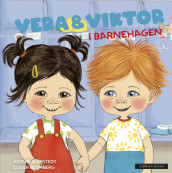 Vera & Viktor i barnehagen av Katarina Ekstedt (Innbundet)