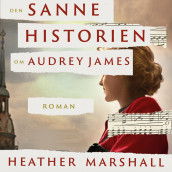 Den sanne historien om Audrey James av Heather Marshall (Nedlastbar lydbok)